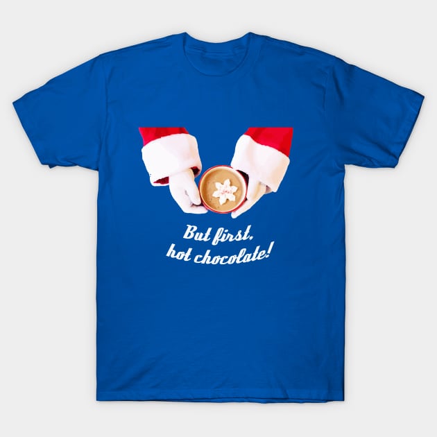 But first, hot chocolate! T-Shirt by candhdesigns